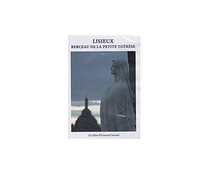 Lisieux, berceau de la petite Thérèse