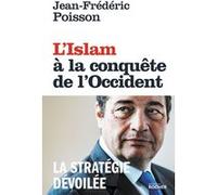 L'Islam à la conquête de l'Occident Jean-Frédéric Poisson (Auteur)