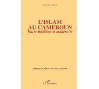 L'islam au Cameroun: Entre tradition et modernité