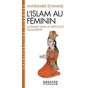 L'Islam au féminin (Espaces Libres - Spiritualités Vivantes) La femme dans la spiritualité musulmane - Sabine Thiel - Albin Michel - Poche - Essai