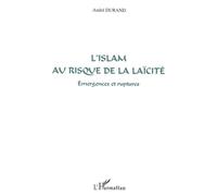 L'islam au risque de la laïcité André Durand (Auteur)