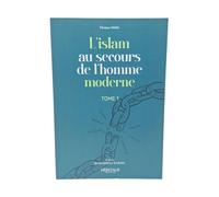 L'islam au secours de l'homme moderne - Thomas Sibille - Heritage Editions - broché - Essai