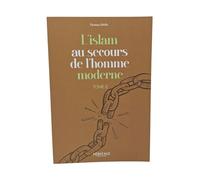 L'islam au secours de l'homme moderne tome 2 - Thomas Sibille - Heritage Editions - broché - Essai