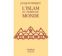 L'Islam au temps du monde