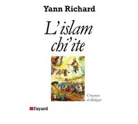 L'Islam chiite : Croyances et idéologies