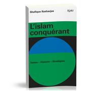 L'islam conquérant Textes-Histoire-Stratégies - Keshavjee Shafique - Institut Quest.relatives Islam - broché - Essai