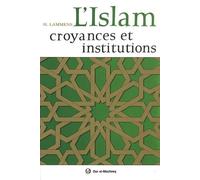 L'Islam : Croyances et institutions