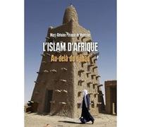 L'Islam D'Afrique - Au Dela Du Djihad Jean-Marie Pérouse de Montclos (Auteur)