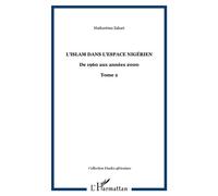 L'Islam dans l'espace nigérien De 1960 aux années 2000 - Tome 2 - Maikoréma Zakari - L'harmattan - broché - Essai