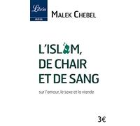 L'Islam, de chair et de sang: sur l'amour, le sexe et la viande