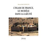 L'Islam de France, le Modèle dans la Laïcité - Rezza-Nabil Sidhoum - Verone Eds - broché - Essai