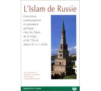 L'islam de Russie: Conscience communautaire et autonomie politique chez les Tatars de la Volga et de l'Oural, depuis le XVIIIe siècle, actes du colloque international de Qazan, 29 avril-1er juin 1996