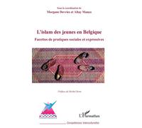 L'islam des jeunes en Belgique Facettes de pratiques sociales et expressives - Morgane Devries - L'harmattan - broché - Essai