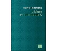 L'Islam en 101 citations Hamid Redouane (Auteur)