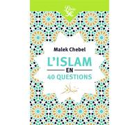 L'Islam en 40 questions - Malek Chebel - Librio - Poche - Essai