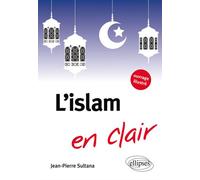 L'Islam en clair - Jean-Pierre Sultana - Ellipses - broché - Essai