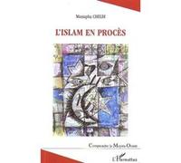 L'islam en procès - Mustapha Chelbi - L'harmattan - broché - Essai