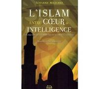 Islam (l´) entre cur et intelligence nouvelle édition augmentée