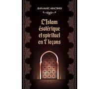 L'Islam Ésotérique et spirituel en 7 leçons