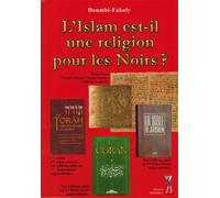 L'islam est-il une religion pour les noirs ? - FAKOLY Doumbi - Menaibuc Eds - broché - Essai