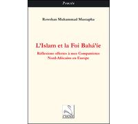 L'islam et la foi baha'ie : reflexions offertes a mes compatriotes nord-africains en europe - R.m. Mustapha - Du Cygne Eds - broché - Etude