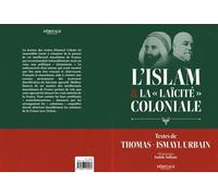 LISLAM ET LA LAïCITE COLONIAL - Ismayl Urbain - Heritage Editions - broché - Essai