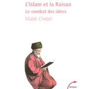L'islam et la raison le combat des idées - Malek Chebel - Perrin - Poche - Essai