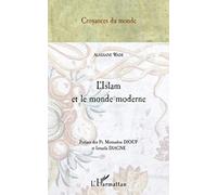 Alassane Wade – L'Islam et le monde moderne – Essai – Broché