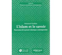 L'islam et le savoir - panorama de la pensée islamique contemporaine