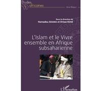 L'Islam et le Vivre ensemble en Afrique subsaharienne - Hamadou Adama - L'harmattan - broché - Etude