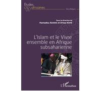 L'Islam et le Vivre ensemble en Afrique subsaharienne - Hamadou Adama - L'harmattan - broché - Etude
