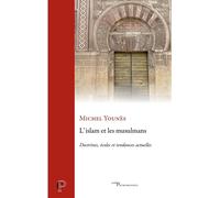 L'islam et les musulmans Doctrines, écoles, et tendances actuelles - Michel Younès - Cerf - broché - Essai