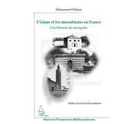 L'islam et les musulmans en France Une histoire de mosquées - Mohammed Telhine - L'harmattan - broché - Essai