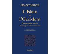L'Islam et l'Occident Conversation autour de quelques lieux communs - Franco Rizzi - Sindbad-Actes Sud - broché - Livre
