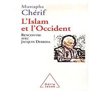 L'Islam et l'Occident: Rencontre avec Jacques Derrida