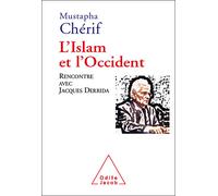 L'Islam et l'Occident: Rencontre avec Jacques Derrida