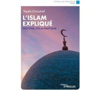 L'islam expliqué: Histoire, foi et pratique