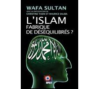 L'Islam : Fabrique de déséquilibrés ?