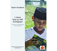 L'Islam face au défi écologique : Essai pour une théologie musulmane de la libération