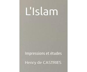L'Islam: Impressions et études
