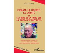 L'islam, la liberté, la laïcité : et Le crime de la tribu des Il nous a été rapporté – L'Harmattan