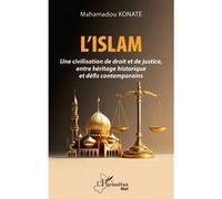L'Islam – Une civilisation de droit et de justice, entre héritage historique et défis contemporains