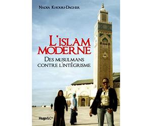 L'Islam moderne, des musulmans contre l'intégrisme