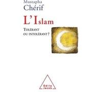 L'Islam: Tolérant ou intolérant ?