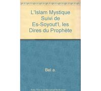L'ISLAM mystique suivi de ES-SOYOÛT'Î, Les dires du Prophète - Abel - Claire Maisonneuve Librairie Maisonneuve - broché - Livre