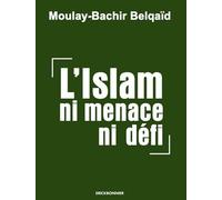 L'islam ni menace, ni défi