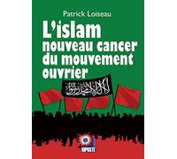 L'islam nouveau cancer du mouvement ouvrier