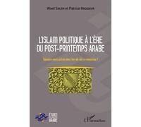 L'islam politique à l'ère du post-printemps arabe Sommes-nous entrés dans l'ère du nécro-islamisme ? - Wael Saleh - L'harmattan - broché - Essai