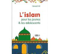 L'Islam pour les jeunes & les adolescents Tome 1 Eveil à la religion musulmane - Jawed Ali - La Ruche Eds - broché - Essai