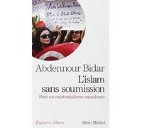 L'Islam sans soumission: Pour un existentialisme musulman